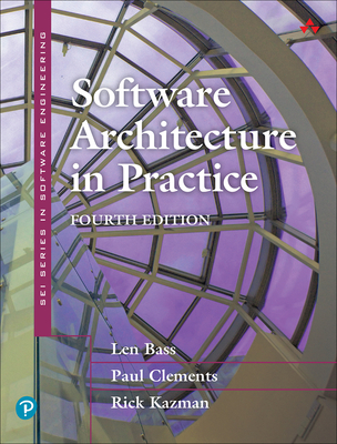 Software Architecture in Practice - Bass, Len, and Clements, Paul, and Kazman, Rick