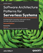 Software Architecture Patterns for Serverless Systems: Architecting for innovation with event-driven microservices and micro frontends