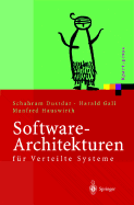 Software-Architekturen Fr Verteilte Systeme: Prinzipien, Bausteine Und Standardarchitekturen Fr Moderne Software