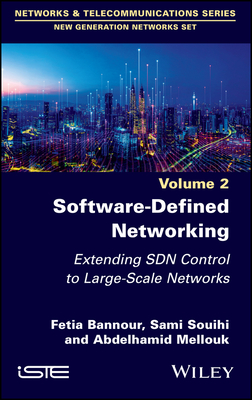 Software-Defined Networking 2: Extending Sdn Control to Large-Scale Networks - Bannour, Fetia, and Souihi, Sami, and Mellouk, Abdelhamid