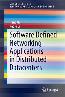 Software Defined Networking Applications in Distributed Datacenters - Qi, Heng, and Li, Keqiu