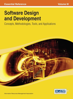 Software Design and Development: Concepts, Methodologies, Tools, and Applications Vol 3 - Irma