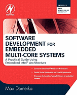 Software Development for Embedded Multi-Core Systems: A Practical Guide Using Embedded Intel Architecture