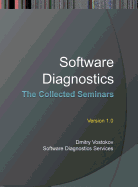 Software Diagnostics: The Collected Seminars