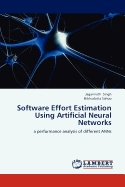Software Effort Estimation Using Artificial Neural Networks