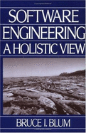 Software Engineering: A Holistic View