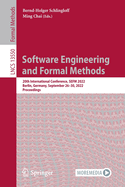Software Engineering and Formal Methods: 20th International Conference, SEFM 2022, Berlin, Germany, September 26-30, 2022, Proceedings