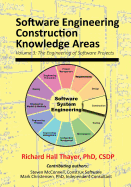 Software Engineering Construction Knowledge Areas: Volume 3: The Engneering of Software Projects