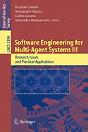 Software Engineering for Multi-Agent Systems III: Research Issues and Practical Applications