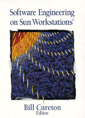 Software Engineering on Sun Workstations(r) - Cureton, Bill (Editor)