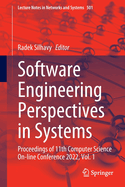 Software Engineering Perspectives in Systems: Proceedings of 11th Computer Science On-line Conference 2022, Vol. 1