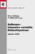 Software-Intensive Verteilte Echtzeitsysteme Echtzeit 2009: Fachtagung Des GI/GMA-Fachausschusses Echtzeitsysteme (Real-Time) Boppard, 19. Und 20. November 2009