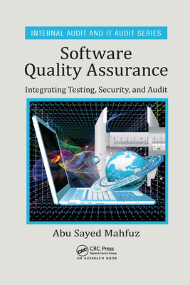 Software Quality Assurance: Integrating Testing, Security, and Audit - Mahfuz, Abu Sayed
