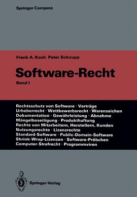 Software-Recht: Band 1 - Koch, Frank A, and Schnupp, Peter