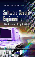 Software Security Engineering: Design & Applications