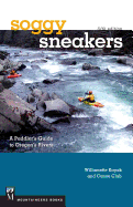 Soggy Sneakers, 5th Edition: A Paddler's Guide to Oregon's Rivers