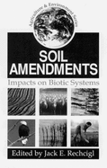 Soil Amendments: Impacts on Biotic Systems