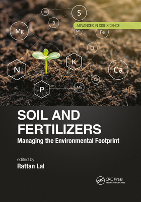 Soil and Fertilizers: Managing the Environmental Footprint - Lal, Rattan (Editor)