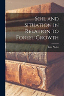 Soil and Situation in Relation to Forest Growth