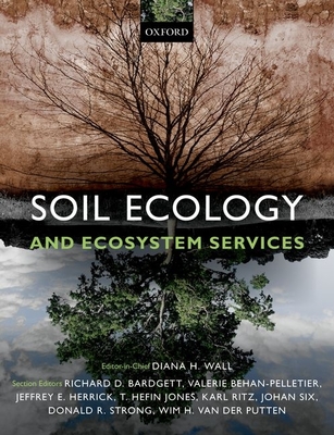 Soil Ecology and Ecosystem Services - Wall, Diana H. (Editor), and Bardgett, Richard D. (Editor), and Behan-Pelletier, Valerie (Editor)