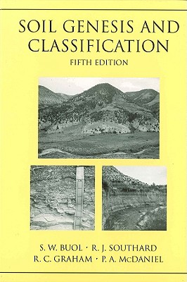 Soil Genesis and Classification: Atlas of Common Domestic and Non-Domestic Species - Buol, Stanley W, and Southard, Randal J, and Graham, Robert C