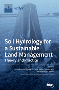 Soil Hydrology for a Sustainable Land Management: Theory and Practice