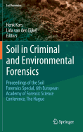 Soil in Criminal and Environmental Forensics: Proceedings of the Soil Forensics Special, 6th European Academy of Forensic Science Conference, The Hague