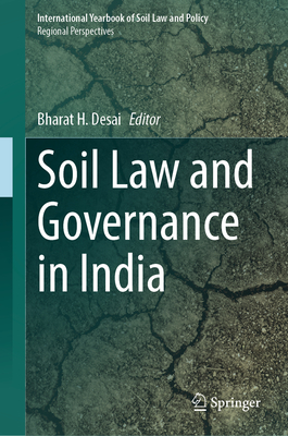 Soil Law and Governance in India - Desai, Bharat H (Editor)