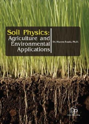 Soil Physics: Agriculture and Environmental Applications - Fouda, Hazem (Editor)