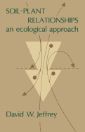 Soil-Plant Relationships: An Ecological Approach