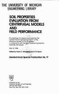 Soil Properties Evaluation from Centrifugal Models and Field Performance: Proceedings of a Session Sponsored by the Geotechnical Engineering Division - Norris, G. M. (Editor), and Townsend, Frank C. (Editor), and American Society of Civil Engineers