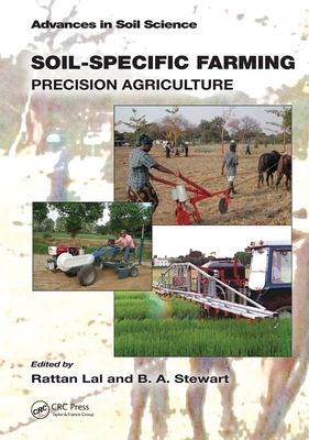 Soil-Specific Farming: Precision Agriculture - Lal, Rattan (Editor), and Stewart, B.A. (Editor)