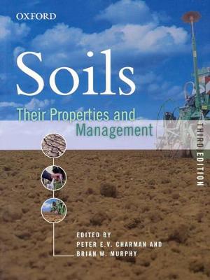 Soils: Their Properties and Management - Charman, Peter, and Murphy, Brian