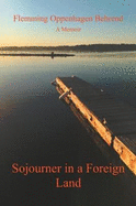 Sojourner in a Foreign Land: A Memoir