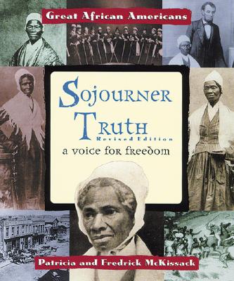 Sojourner Truth: A Voice for Freedom - McKissack, Patricia, and McKissack, Fredrick