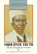 Sojourner Truth and the Struggle for Freedom - Claflin, Edward Beecher