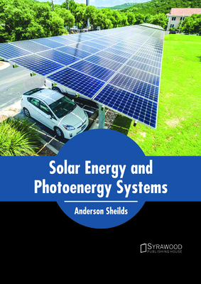 Solar Energy and Photoenergy Systems - Sheilds, Anderson (Editor)