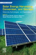 Solar Energy Harvesting, Conversion, and Storage: Materials, Technologies, and Applications