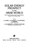 Solar Energy Prospect in the Arab World: Second Arab International Solar Energy Conference, Bahrain, 15-21 February, 1986