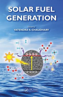 Solar Fuel Generation - Chaudhary, Yatendra S. (Editor)