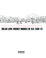 Solar Low Energy Houses of Iea Task 13