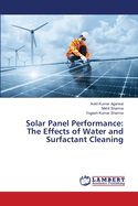 Solar Panel Performance: The Effects of Water and Surfactant Cleaning