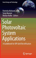 Solar Photovoltaic System Applications: A Guidebook for Off-Grid Electrification