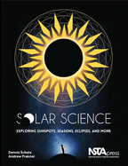 Solar Science: Exploring Sunspots, Seasons, Eclipses, and More
