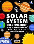 Solar System Coloring Book: Educational Coloring Book with Interesting Facts about Space for Kids