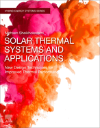 Solar Thermal Systems and Applications: New Design Techniques for Improved Thermal Performance