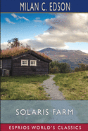 Solaris Farm (Esprios Classics): A Story of the Twentieth Century