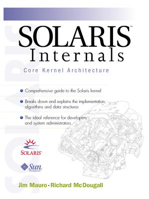 Solaris Internals - Mauro, Jim, and McDougall, Richard, PhD, and Sun Microsystems Press