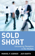Sold Short: Uncovering Deception in the Markets