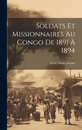 Soldats Et Missionnaires Au Congo De 1891  1894